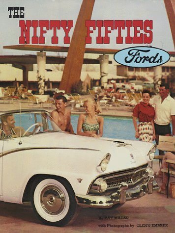 The Nifty Fifties Fords : An Illustrated History of the 1950's Fords