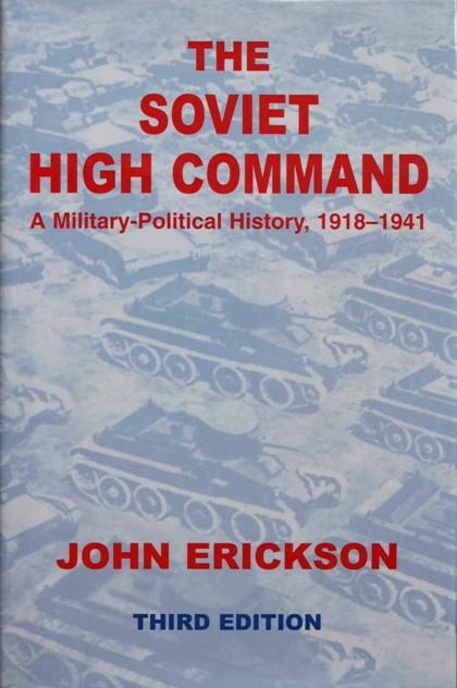 The Soviet High Command : A Military-Political History 1918-1941