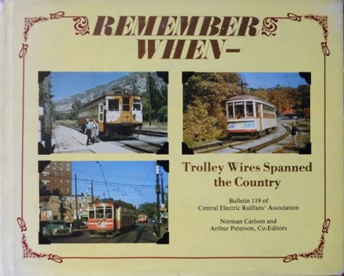 Remember When - Trolley Wires Spanned the Country