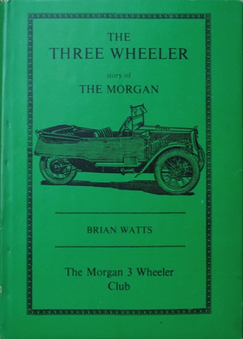The Three Wheeler : Story of The Morgan
