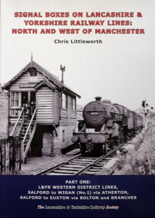 Signal Boxes on Lancashire & Yorkshire Railway Lines : North and West of Manchester Part One