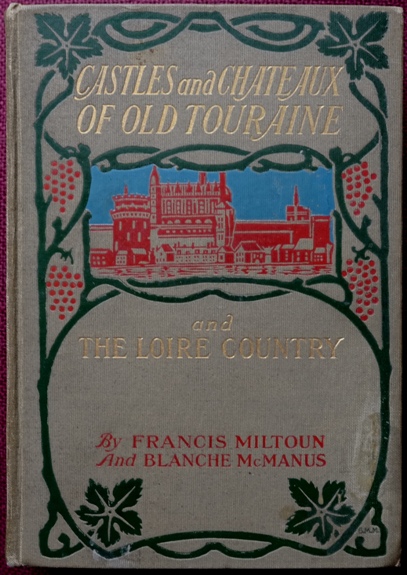 Castles and Chateaux of Old Touraine and the Loire Country