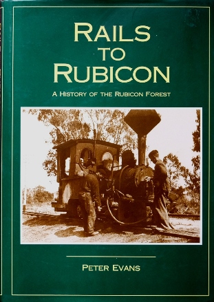 Rails to Rubicon : A History of the Rubicon Forest
