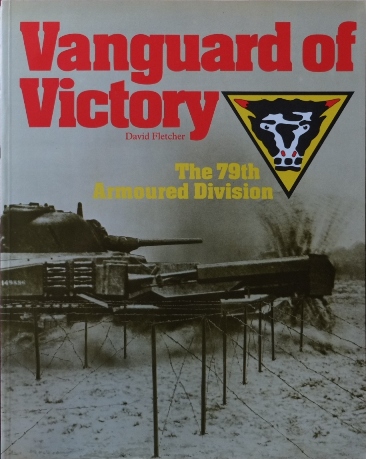 Vanguard of Victory : 79th Armoured Division