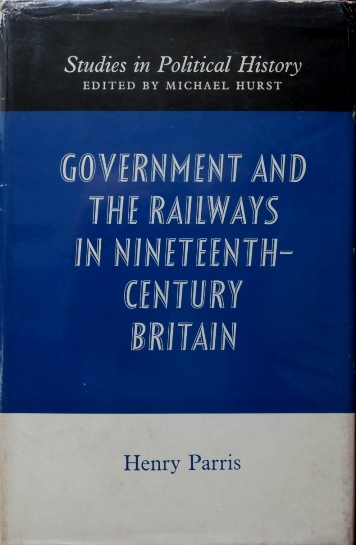 Government and the Railways in Nineteenth-Century Britain