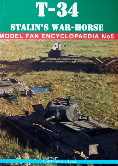 Model Fan Encyclopedia No.5: T-34 in Combat Volume I