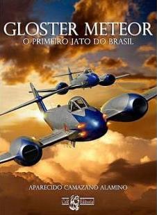 Gloster Meteor : o premeiro Jato do Brasil