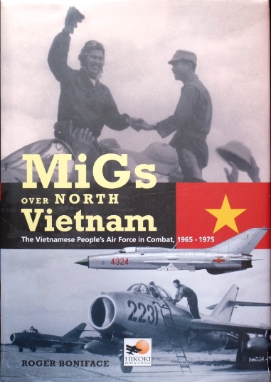 MiGs Over North Vietnam : The Vietnam People's Air Force in Combat 1965-1975