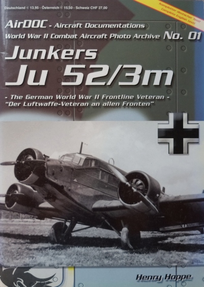 World War II Combat Aircraft Photo Album Archive No.01 : Junkers Ju 52/3m