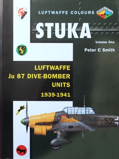 Stuka Volume One : Luftrwaffe Ju 87 Dive-Bomber Units 1939-1941