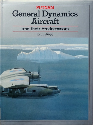 General Dynamics Aircraft and their Predecessors