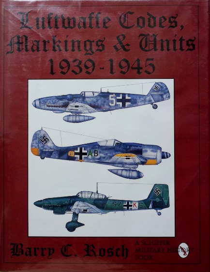 Luftwaffe Codes, Markings & Units 1939-1945