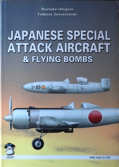 Japanese Special Attack Aircraft and Flying Bombs