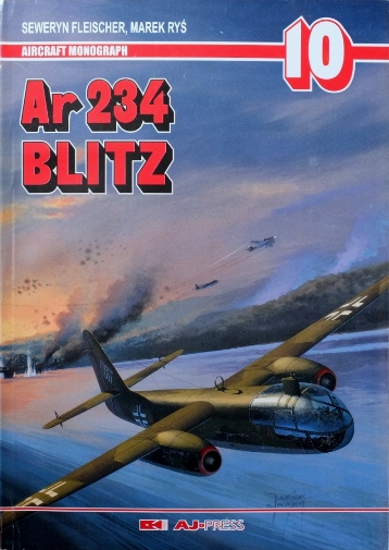 Arado Ar 234 Blitz (Aircraft Monograph 10)