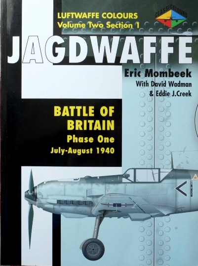 Jagdwaffe Volume Two Section 1 : Battle of Britain Phase One July-August 1940