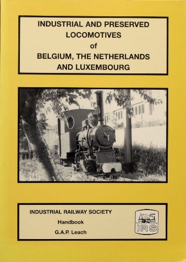 Industrial and Preserved Locomotives of Belgium, The Netherlands and Luxembourg