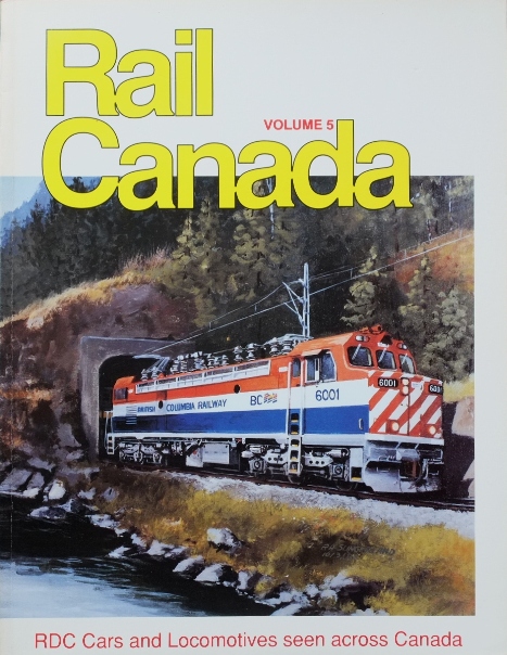 Rail Canada Volume 5 : RDC Cars and Locomotives
