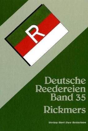 Deutsche Reedereien Band 35 : Rickmers