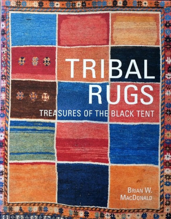 Tribal Rugs : Treasures of the Black Tent