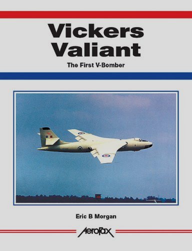 Vickers Valiant : The First of the V-Bombers