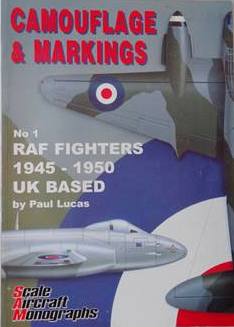 Camouflage and Markings No.1 : RAF Fighters 1945-1950 UK Based