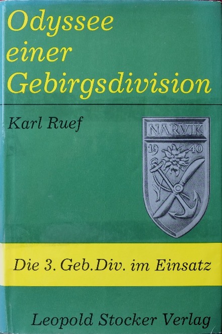 Odyssee einer Gebirgsdivision : Die 3. Geb. Div. im Einsatz