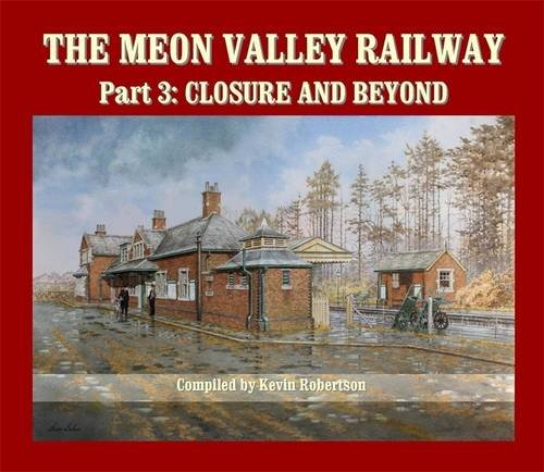 Image for The Meon Valley Railway Part 3 : Closure and Beyond The Meon Valley Railway Part 3 : Closure and Beyond