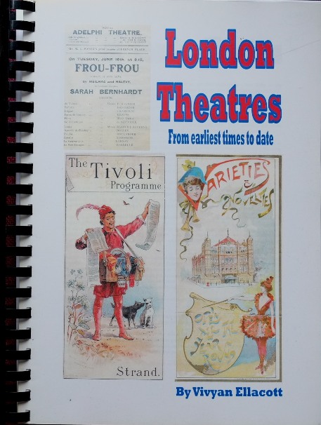 London Theatres from the Ealiest Times to Dat