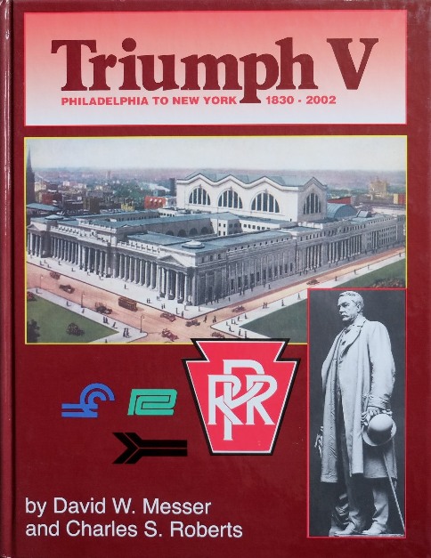 Triumph V : Philadelphia to New York 1830 -2002