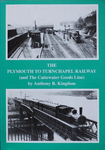 The Plymouth to Turnchapel Railway (and the Cattewater Goods Line)