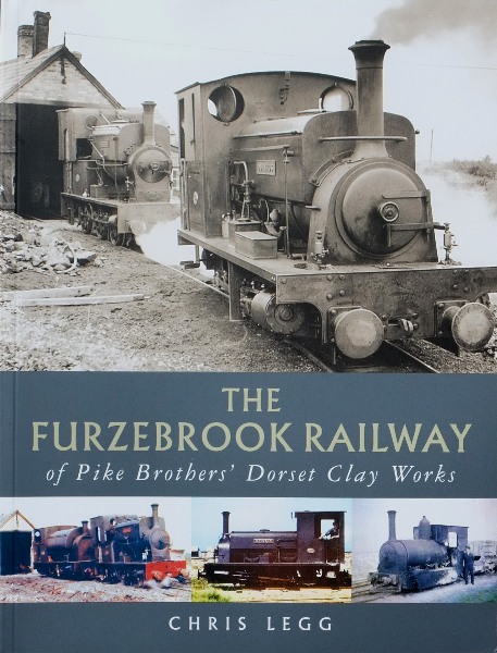 The Furzebrook Railway of Pike Brothers' Dorset Clay Works