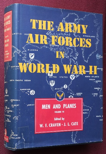 The Army Air Forces in World War II : Volume VI - Men and Planes