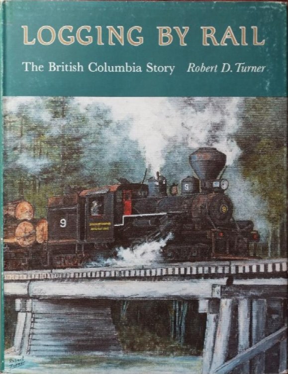 Logging by Rail : The British Columbia Story