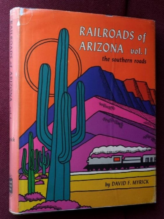 Railroads of Arizona Volume 1 : The Southern Roads