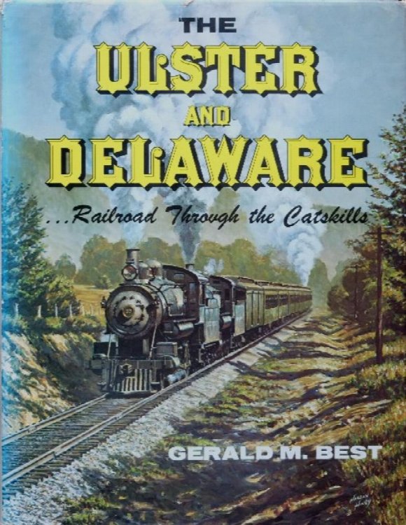 The Ulster And Delaware : Railroad Through The Catskills
