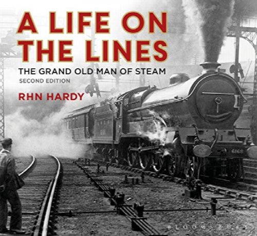 A Life on the Lines : The Grand Old Man of Steam