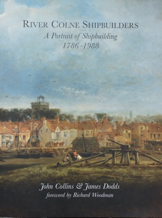 River Colne Shipbuilders : A Portrait of Shipbuilding 1786-1988