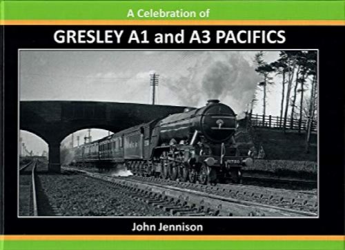 A Celebration of Gresley A1 and A3 Pacifics