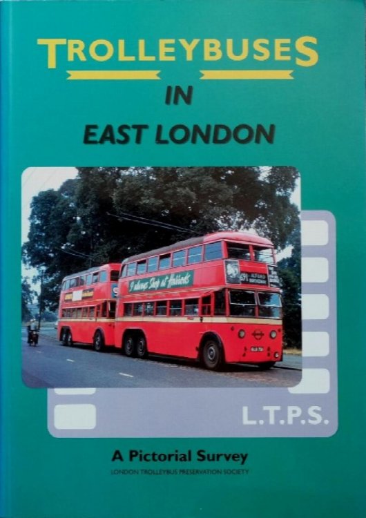 Trolleybuses in East London : A pictorial survey