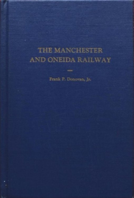 The Manchester & Oneida Railway 1901-1951