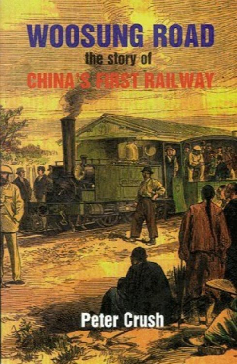 Woosung Road : The Story of China's First Railway