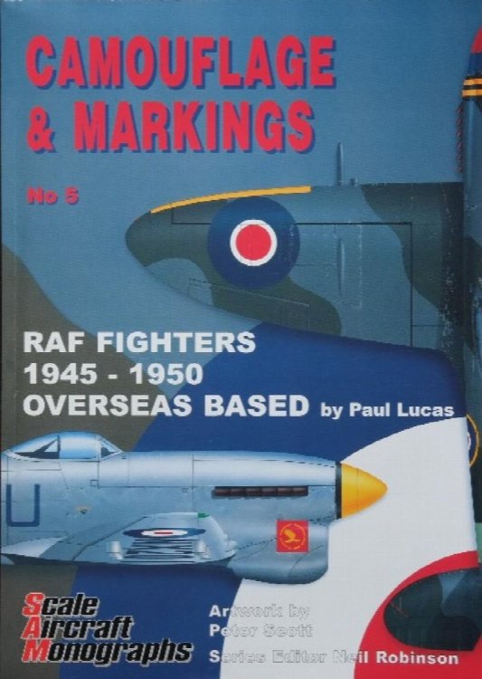 Camouflage and Markings No.5 : RAF Fighters 1945-1950 Overseas Based