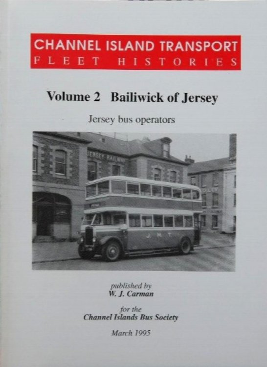 Channel Island Transport Fleet Histories Volume 2 : Bailiwick of Jersey