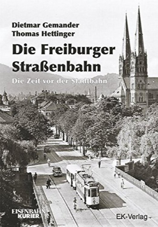 Freiburger Strassenbahn : Die Zeit vor der Stadtbahn