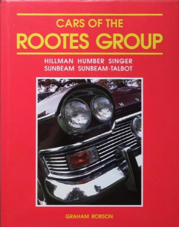 Cars of the Rootes Group : Hillman, Humber, Singer, Sunbeam, Sunbeam Talbot