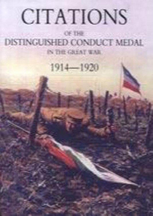 Citations of the Distinguised Conduct Medal in the Great War 1914-1920 (5 volume set)