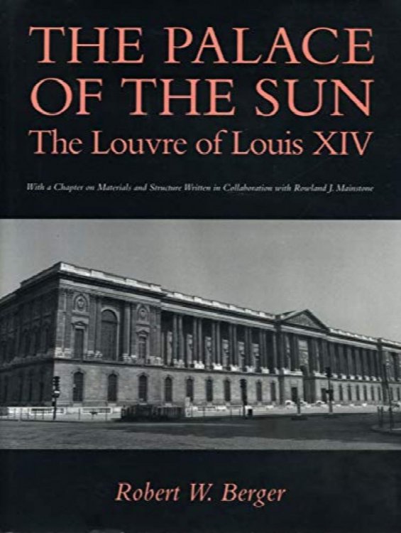 The Palace of the Sun : The Louvre of Louis XIV