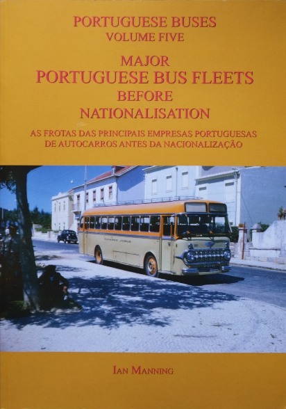Portuguese Buses Volume Five : Major Portuguese Bus Fleets Before Nationalisation