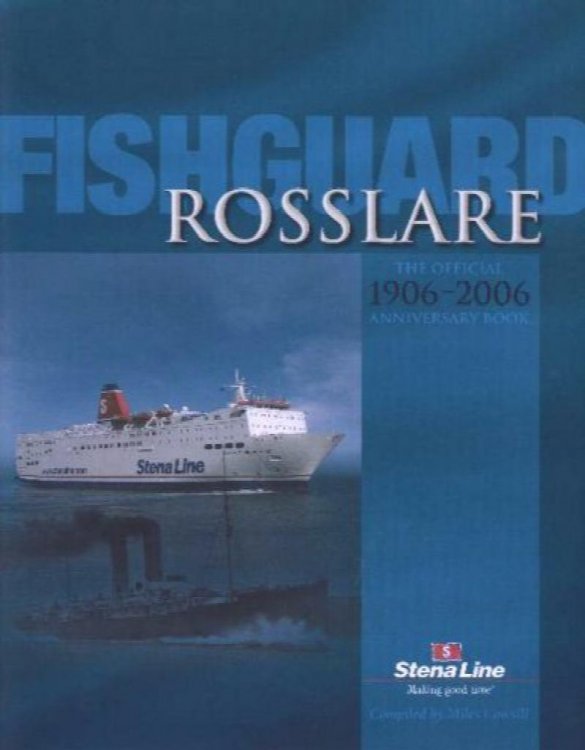 Fishguard-Rosslare : The Official 1906-2006 Anniversary Book