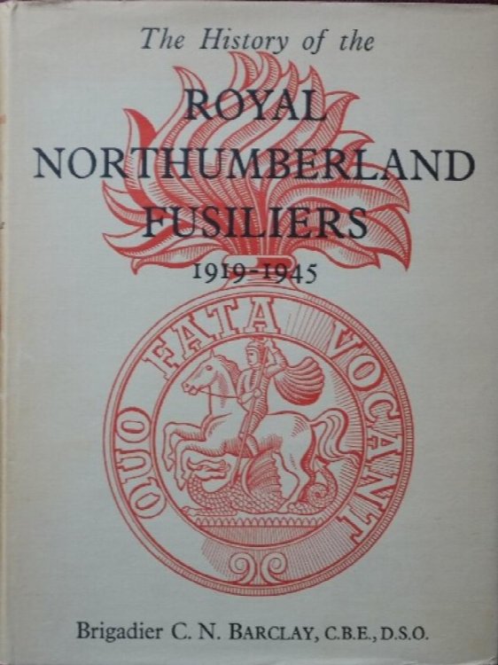 The History of the Royal Northumberland Fusiliers in the Second World War